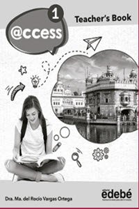 Access 1 teacher’s book Ma del rocío Vargas ortega Edebé