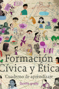 Cuaderno de aprendizaje de Formación Cívica y ética 5 de quinto grado conaliteg sep